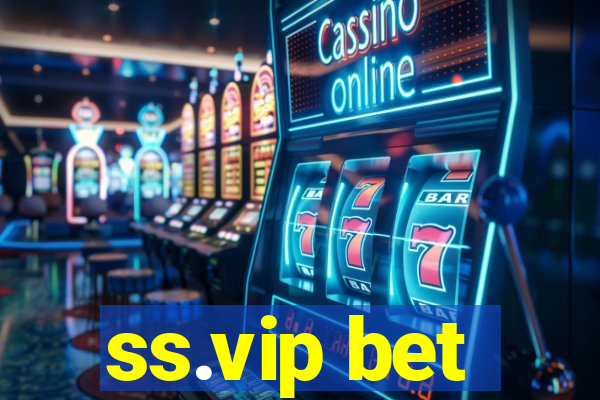 ss.vip bet